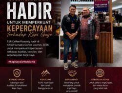 TSR Coffee Roastery Perkuat Kepercayaan Terhadap Kopi Gayo di KKSU Sumatra Coffee Journey 2026